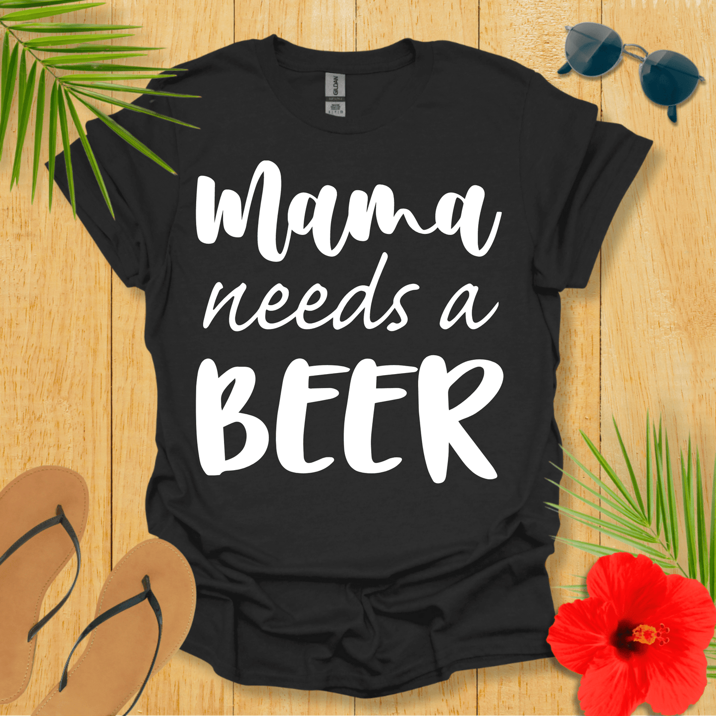 Mama Needs A Beer T-Shirt