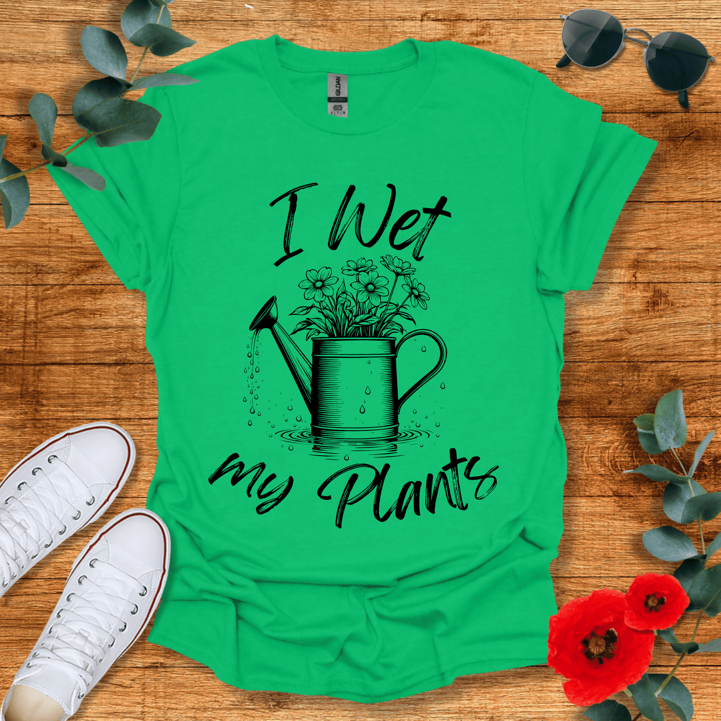 I Wet My Plants T-Shirt