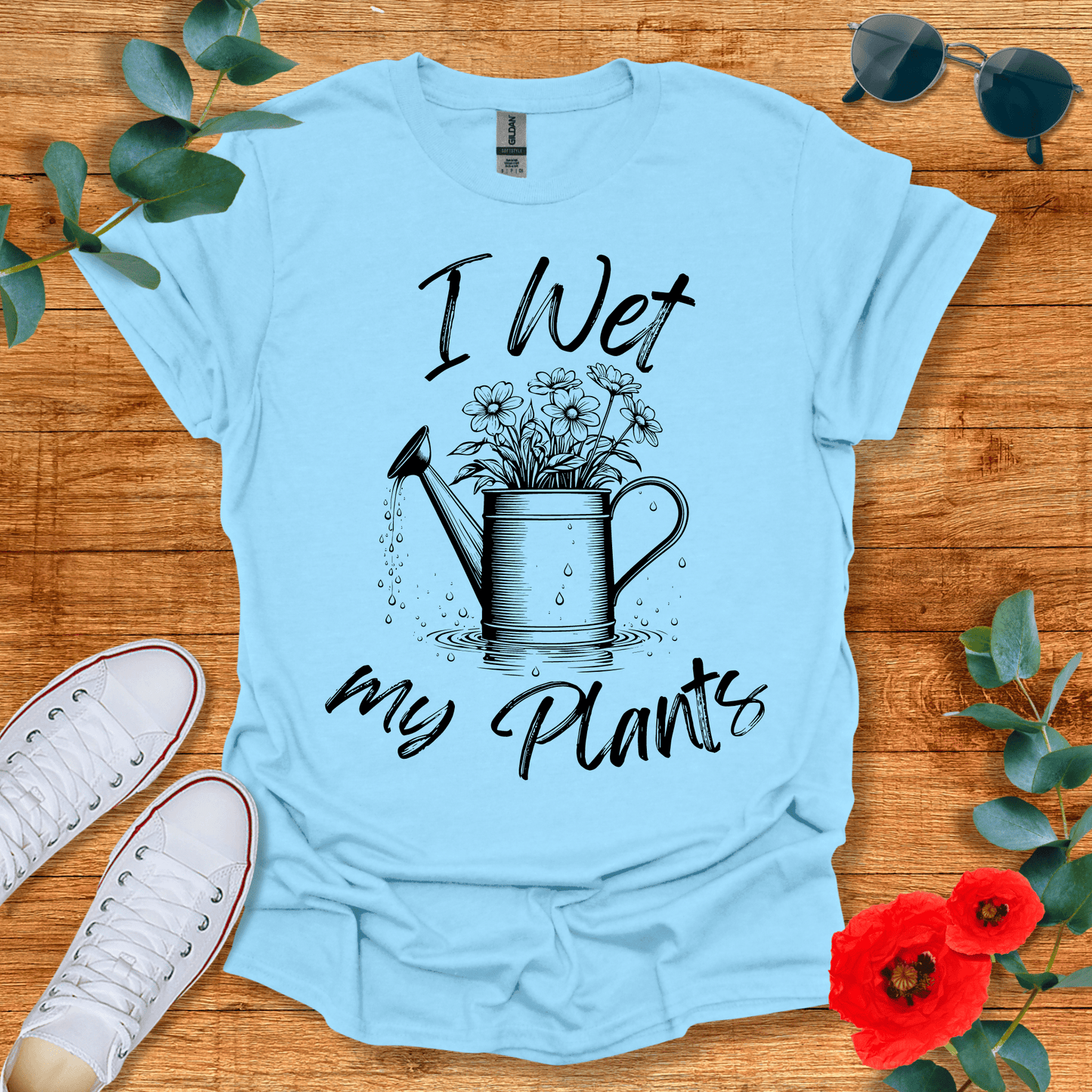 I Wet My Plants T-Shirt