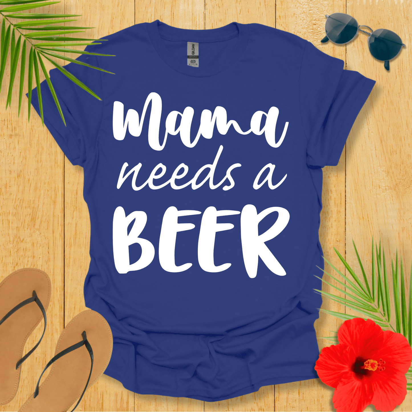 Mama Needs A Beer T-Shirt