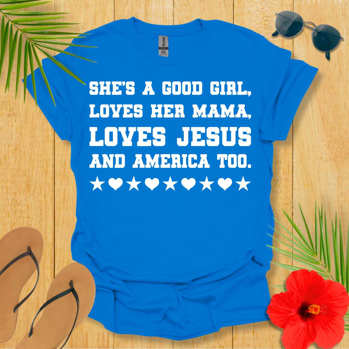 Good Girl Loves America Too T-Shirt