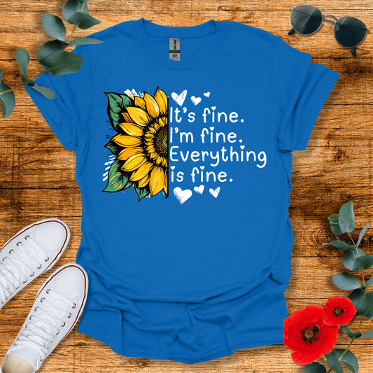 It's Fine T-Shirt