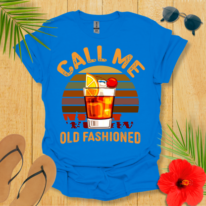 Call Me Old Fashioned T-Shirt